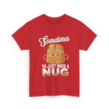 Sometimes Ya Just Need Nug Fast Food T-Shirt - Red