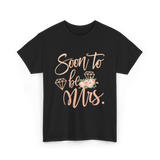 Soon to be Mrs Bride Engagement T-Shirt - Black