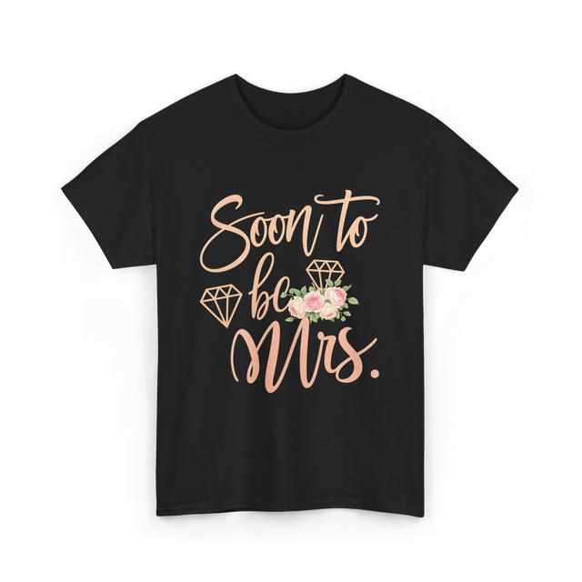 Soon to be Mrs Bride Engagement T-Shirt - Black