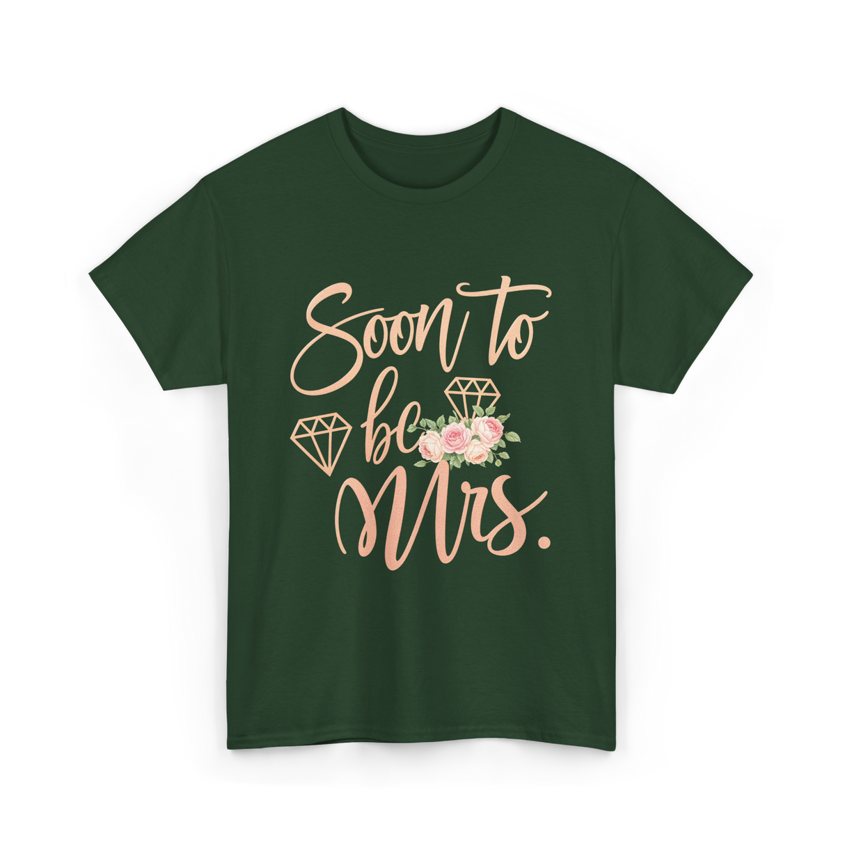 Soon to be Mrs Bride Engagement T-Shirt - Forest Green