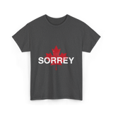 Sorrey Sorry Canada Apology T-Shirt - Dark Heather