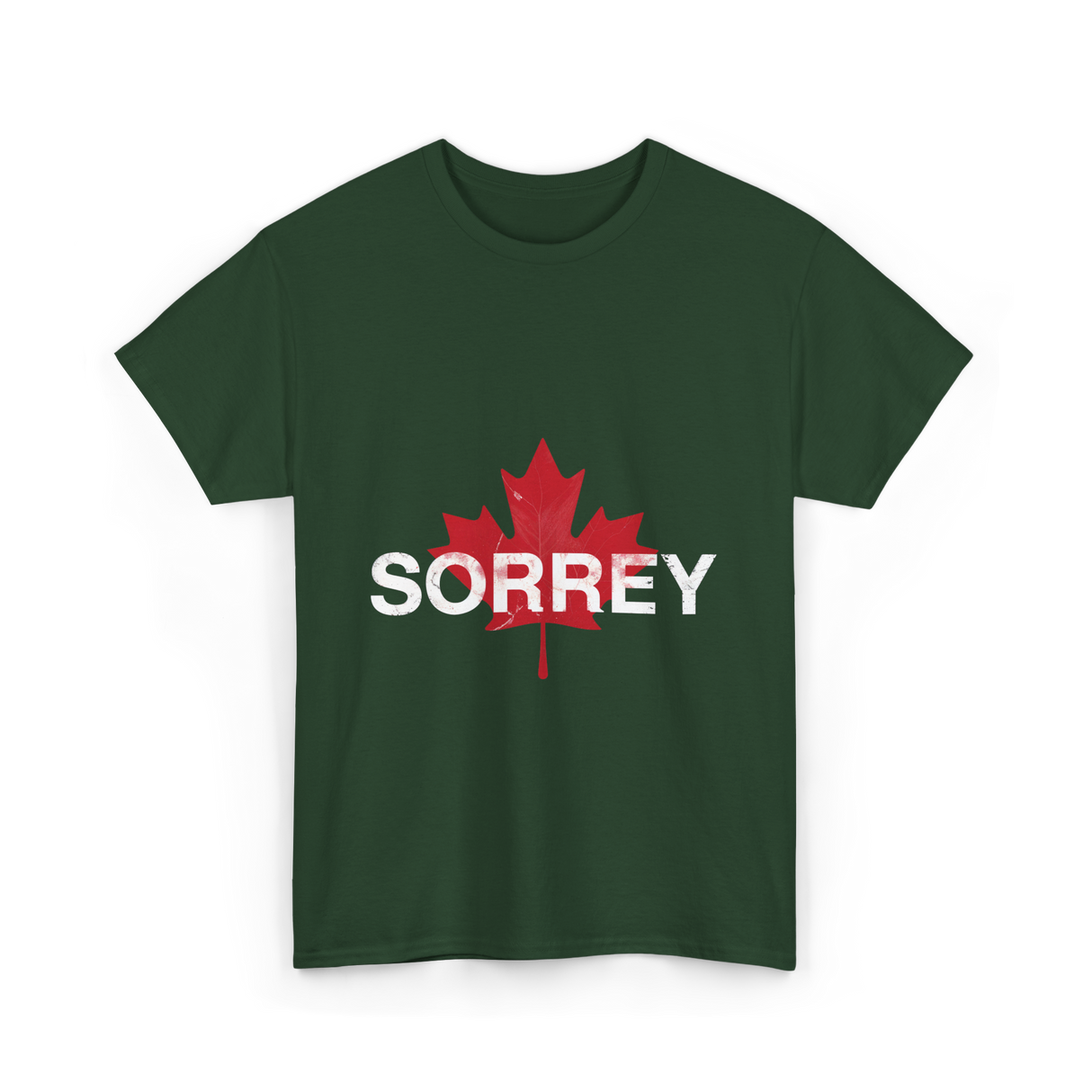 Sorrey Sorry Canada Apology T-Shirt - Forest Green