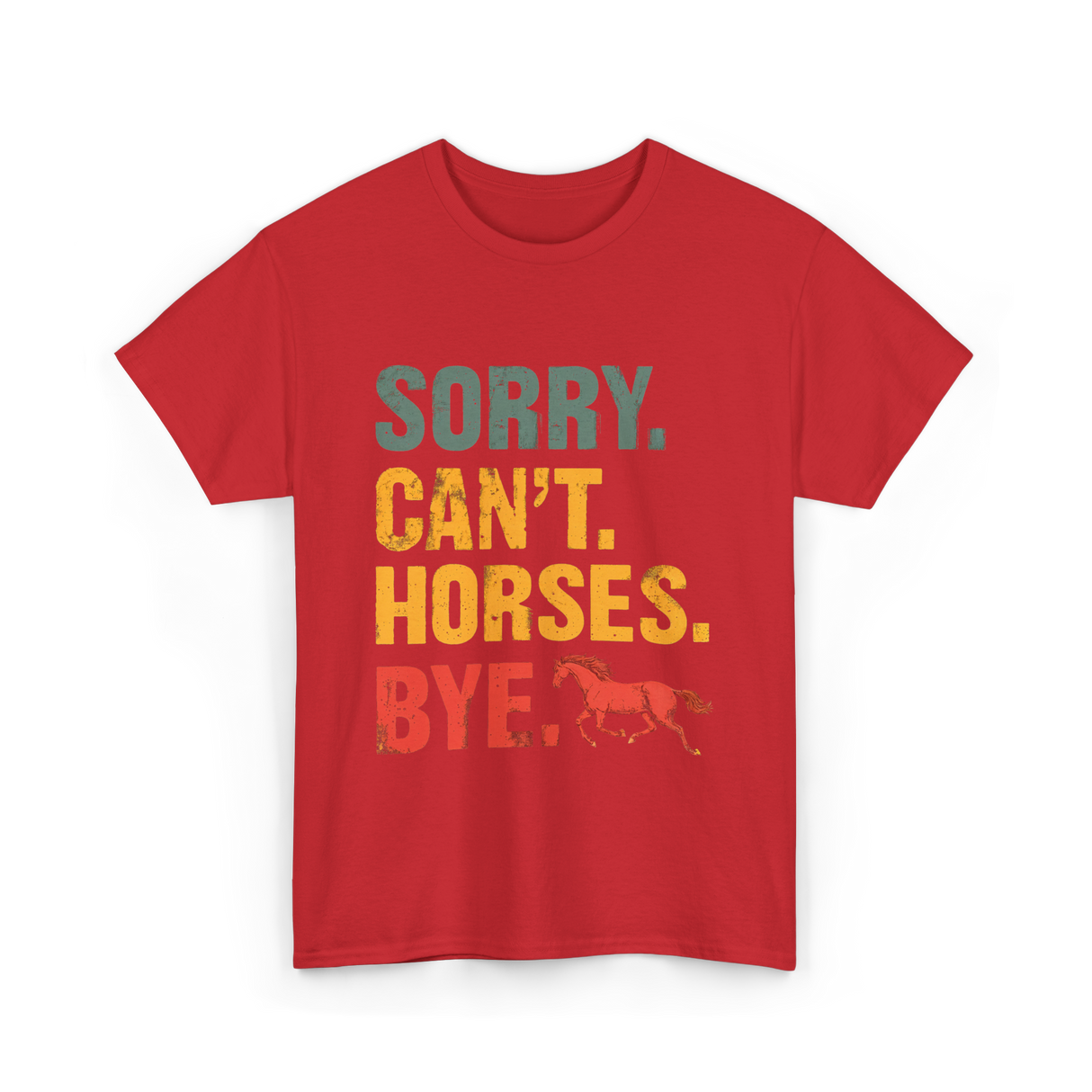 Sorry Can't Horses Bye Horseback Riding T-Shirt - Red