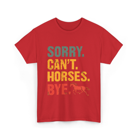 Sorry Can't Horses Bye Horseback Riding T-Shirt - Red