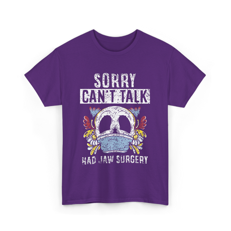 Sorry Can't Talk Jaw Surgery T-Shirt - Purple