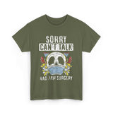 Sorry Can't Talk Jaw Surgery T-Shirt - Military Green