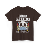 Sorry Can't Talk Jaw Surgery T-Shirt - Dark Chocolate