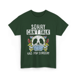 Sorry Can't Talk Jaw Surgery T-Shirt - Forest Green