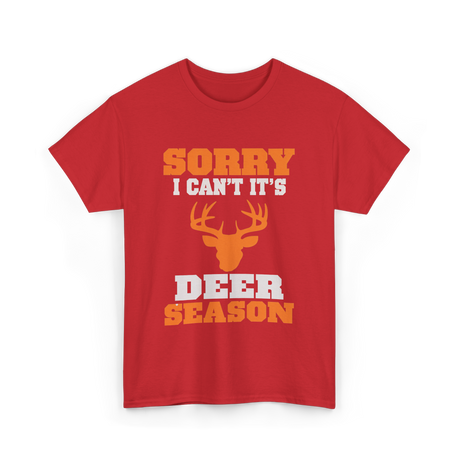 Sorry I Can't Deer Season T-Shirt - Red