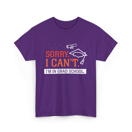 Sorry I Can't Grad School T-Shirt - Purple