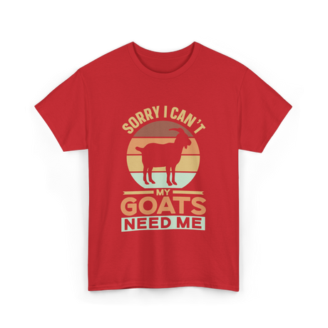 Sorry I Can't My Goats Owner T-Shirt - Red