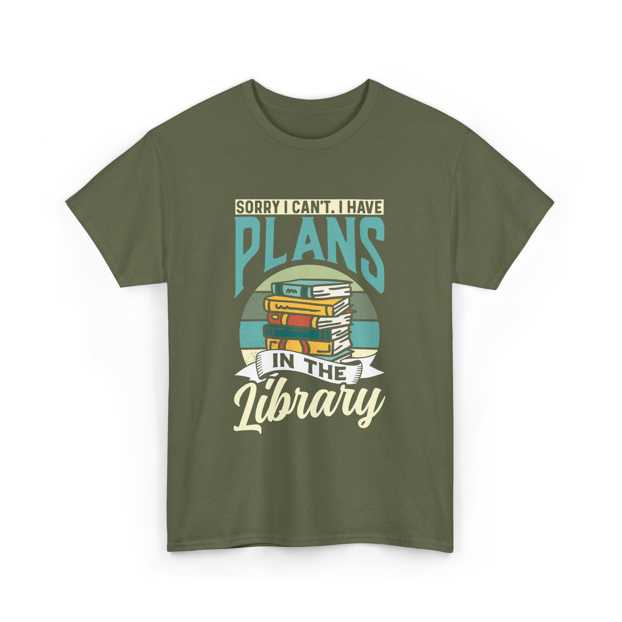 Sorry I Can't Plans Library T-Shirt - Military Green