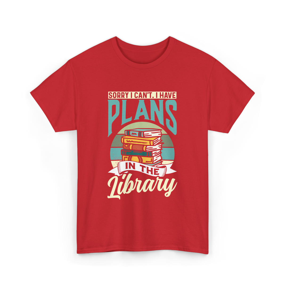 Sorry I Can't Plans Library T-Shirt - Red