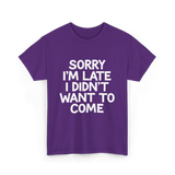 Sorry I'm Late Apology T-Shirt - Purple