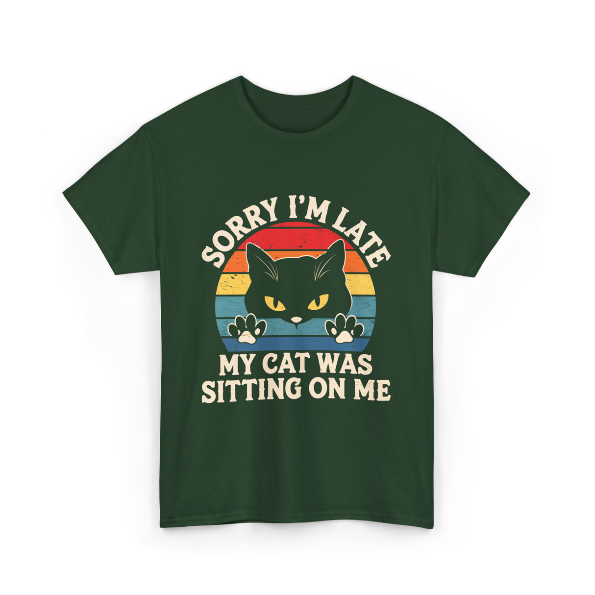 Sorry I'm Late Cat Lover T-Shirt - Forest Green