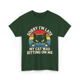 Sorry I'm Late Cat Lover T-Shirt - Forest Green