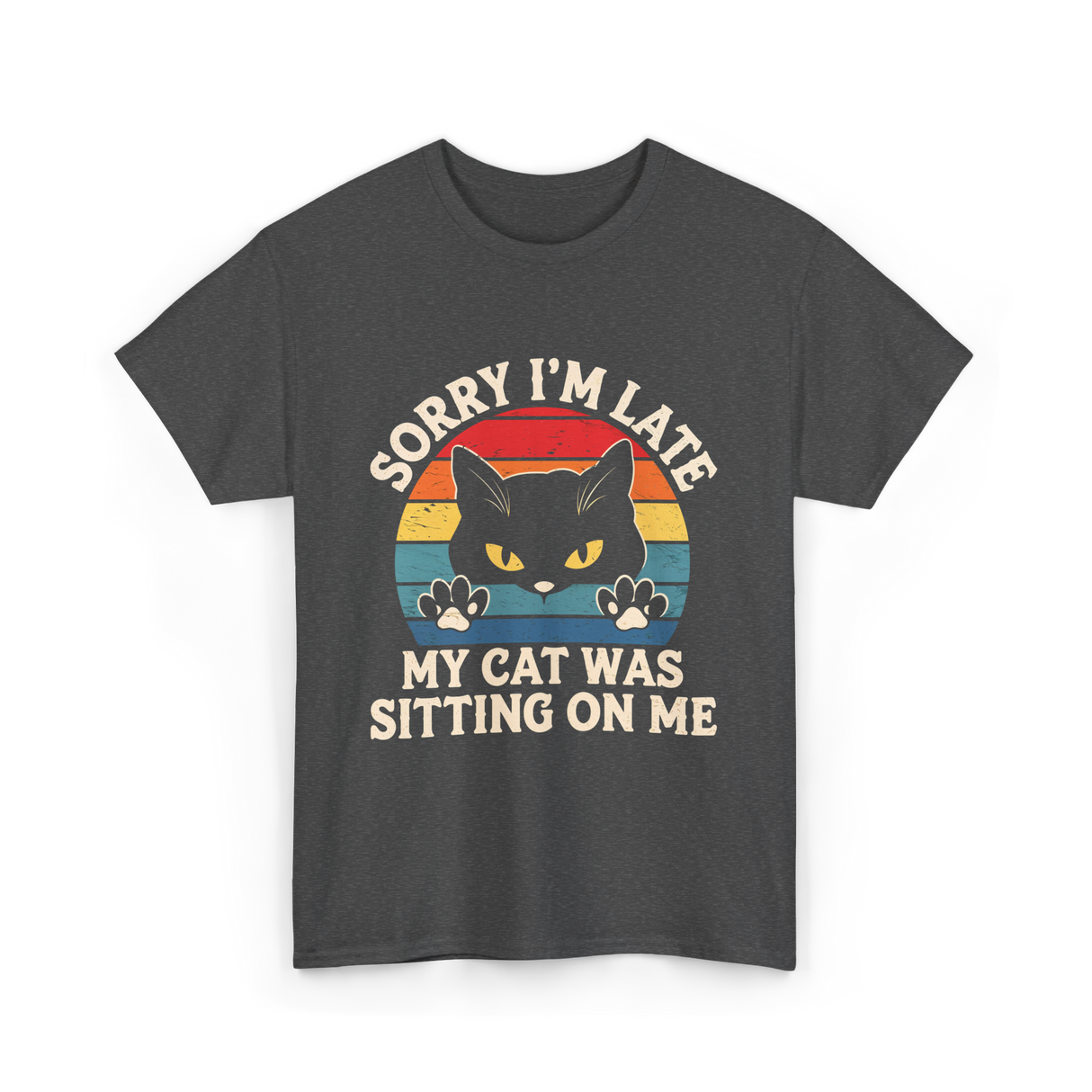 Sorry I'm Late Cat Lover T-Shirt - Dark Heather