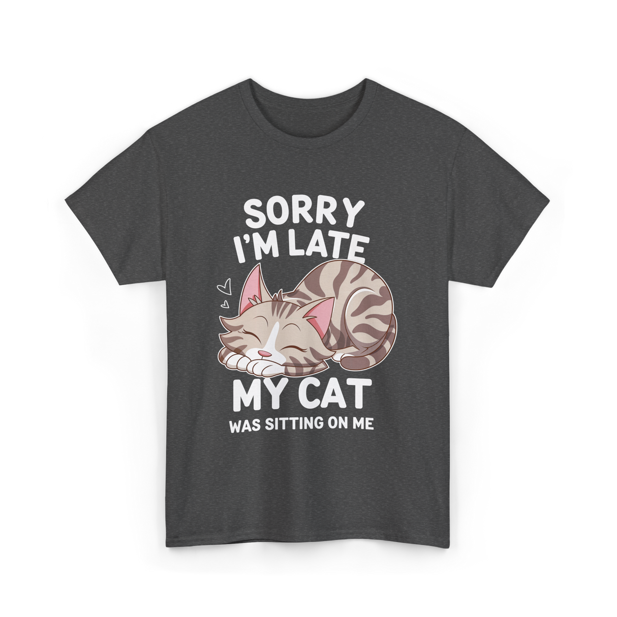 Sorry I'm Late Cat Lover T-Shirt - Dark Heather