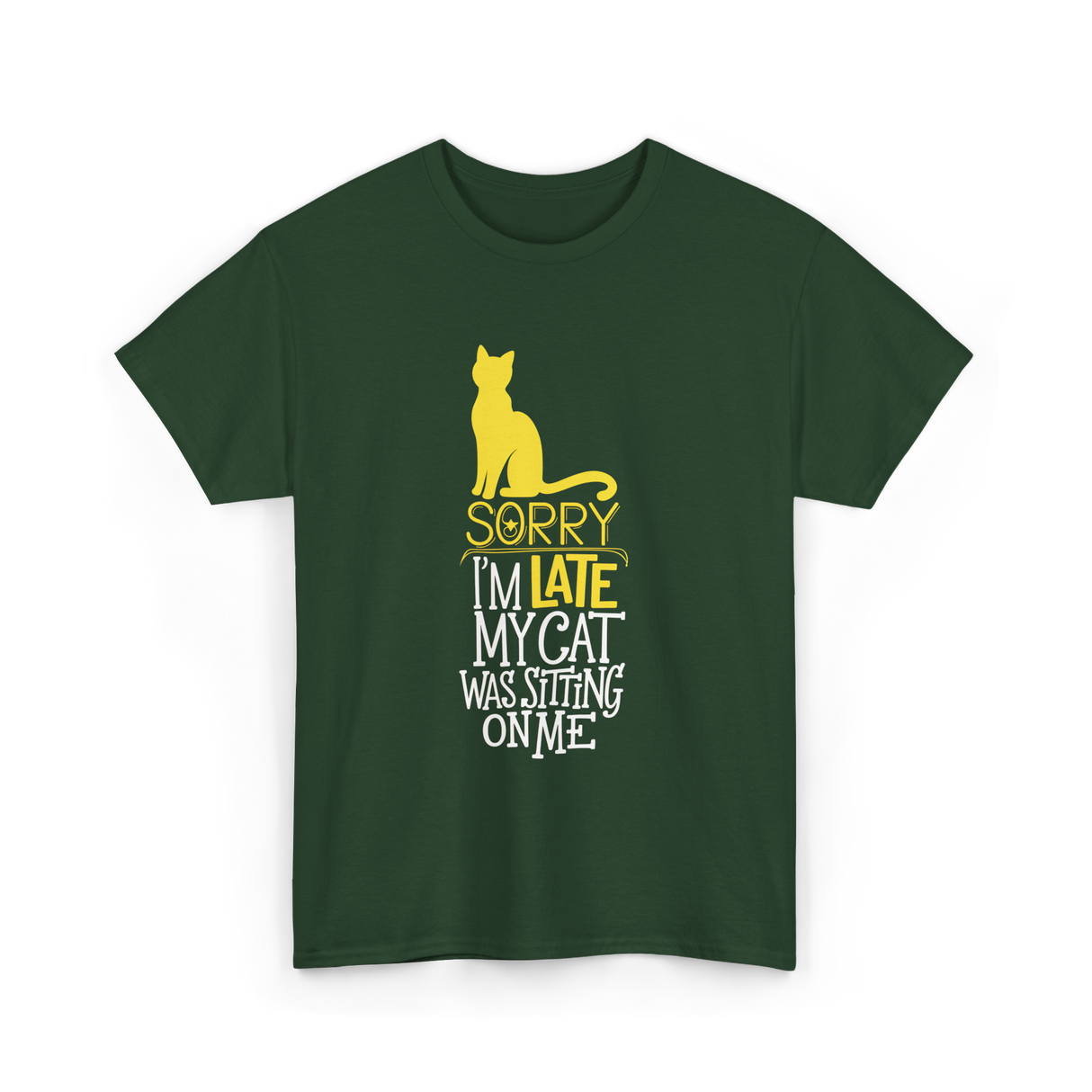 Sorry I'm Late Cat T-Shirt - Forest Green