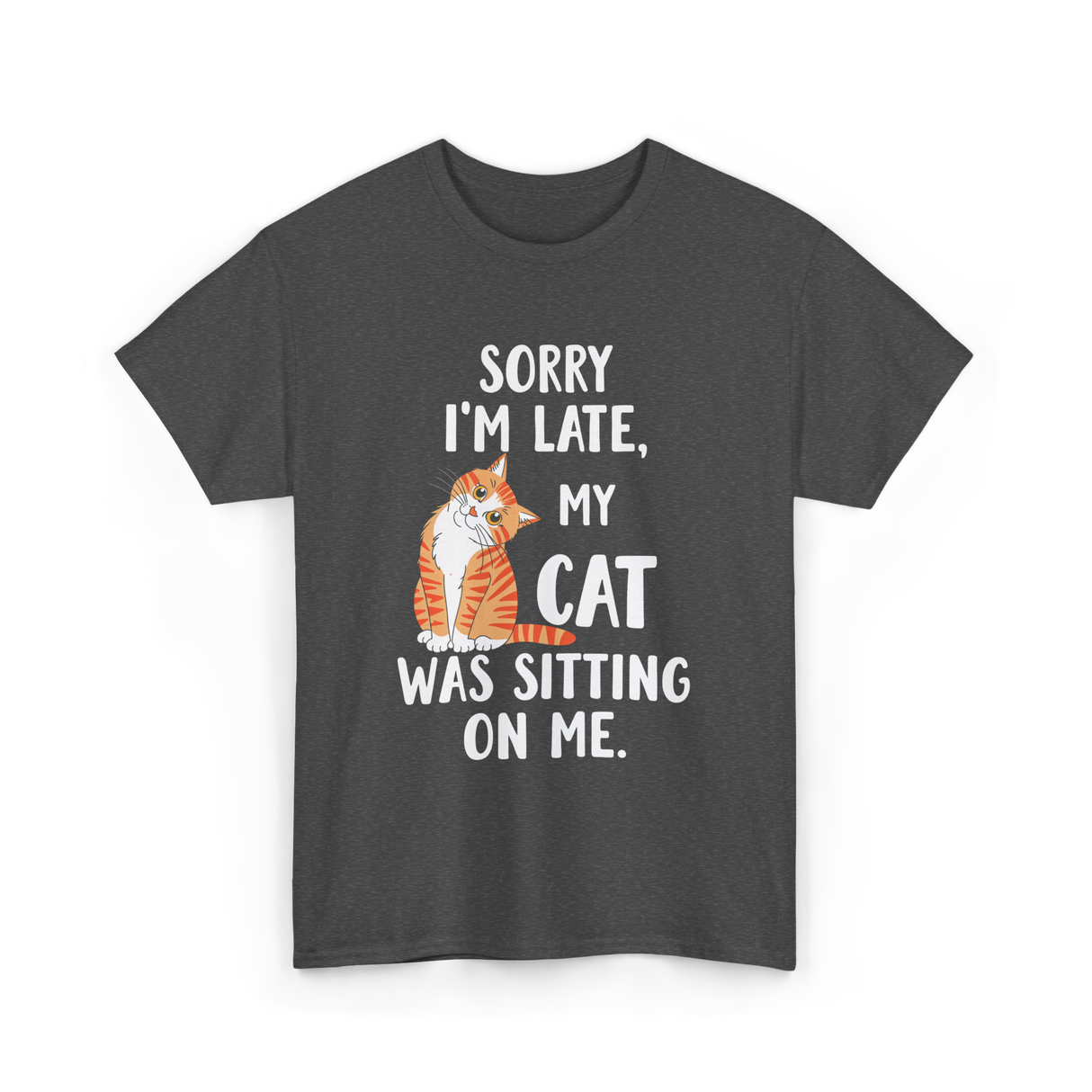 Sorry I'm Late Cat T-Shirt - Dark Heather