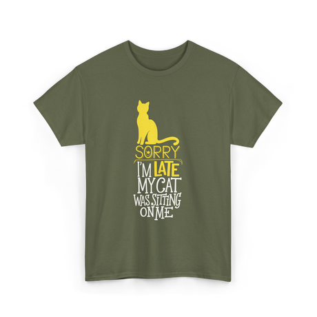 Sorry I'm Late Cat T-Shirt - Military Green