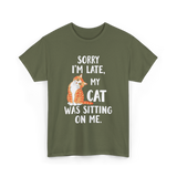 Sorry I'm Late Cat T-Shirt - Military Green