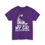 Sorry I'm Late My Cat T-Shirt - Purple