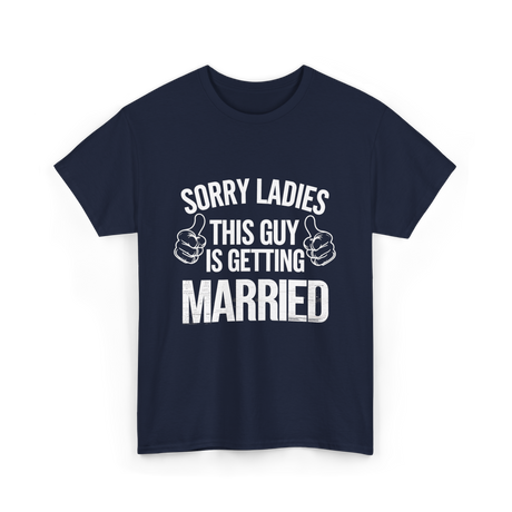 Sorry Ladies This Guy Married T-Shirt - Navy