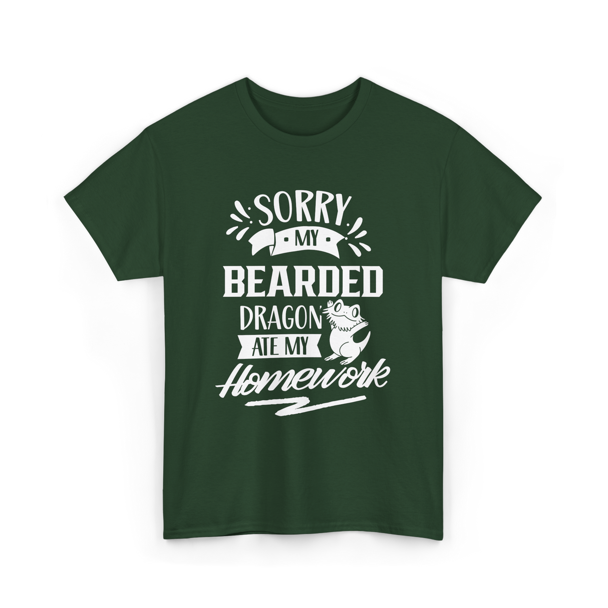 Sorry My Bearded Dragon Pet Reptile T-Shirt - Forest Green