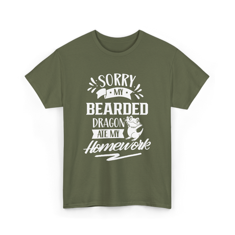 Sorry My Bearded Dragon Pet Reptile T-Shirt - Military Green