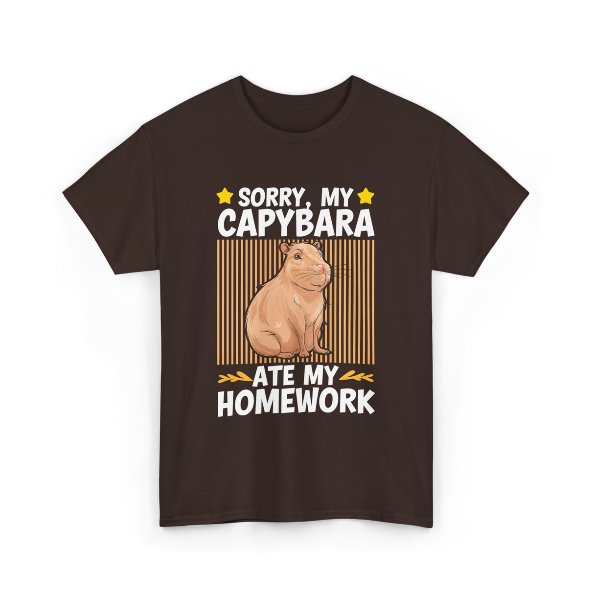 Sorry My Capybara Homework Capybara T-Shirt - Dark Chocolate