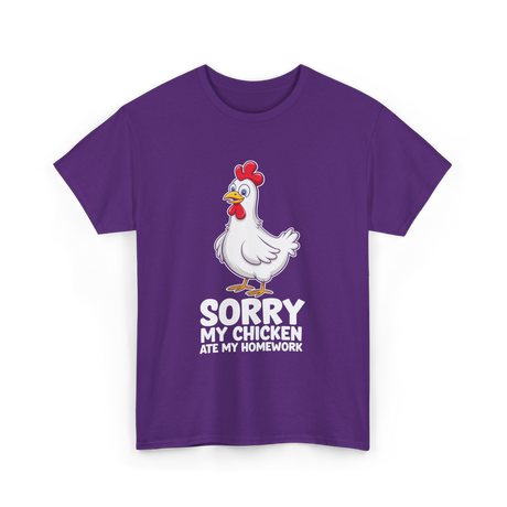 Sorry My Chicken Homework Chicken T-Shirt - Purple