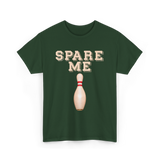 Spare Me Bowling Bowler T-Shirt - Forest Green