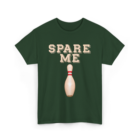 Spare Me Bowling Bowler T-Shirt - Forest Green