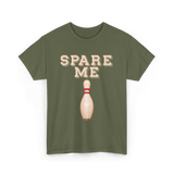 Spare Me Bowling Bowler T-Shirt - Military Green