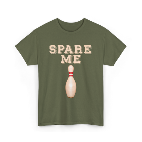 Spare Me Bowling Bowler T-Shirt - Military Green