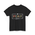 Specialist Team Specialist Teacher T-Shirt - Black