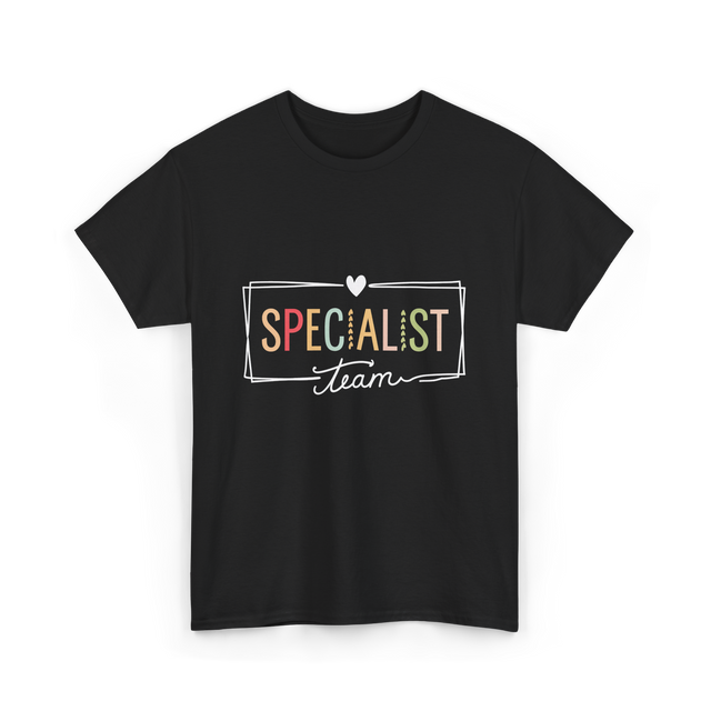 Specialist Team Specialist Teacher T-Shirt - Black