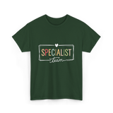 Specialist Team Specialist Teacher T-Shirt - Forest Green