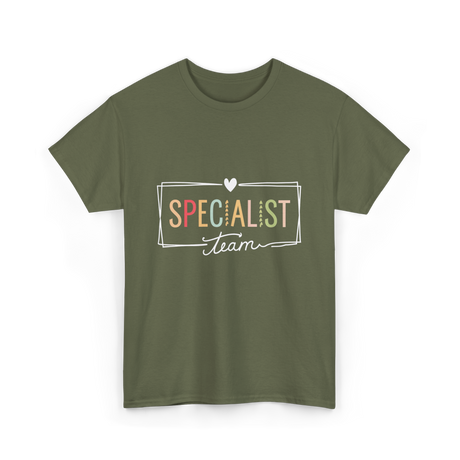 Specialist Team Specialist Teacher T-Shirt - Military Green