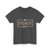 Specialist Team Specialist Teacher T-Shirt - Dark Heather