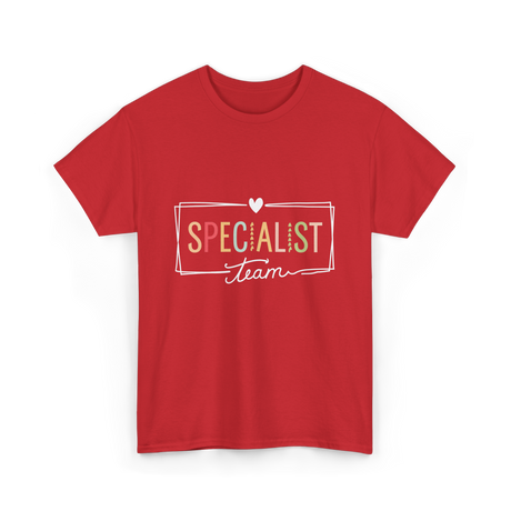 Specialist Team Specialist Teacher T-Shirt - Red