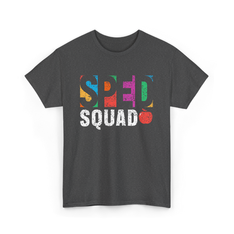 Sped Squad Special Education Awareness T-Shirt - Dark Heather