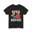 SPED Squad Special Education Teacher T-Shirt - Black