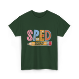 SPED Squad Special Education Teacher T-Shirt - Forest Green