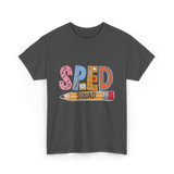 SPED Squad Special Education Teacher T-Shirt - Dark Heather