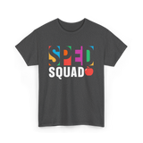 Sped Squad Special Education Teacher T-Shirt - Dark Heather