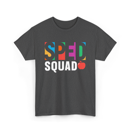 Sped Squad Special Education Teacher T-Shirt - Dark Heather