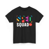 Sped Squad Special Education Teacher T-Shirt - Black