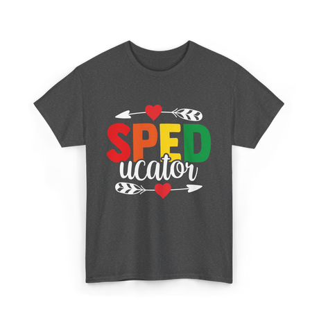 Sped ucator Special Education Teacher T-Shirt - Dark Heather